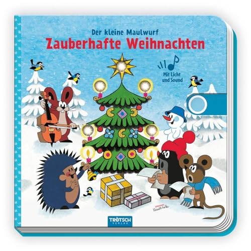 Trötsch Der Kleine Maulwurf Soundbuch Mit Licht Zauberhafte Weihnachten: Beschäftigungsbuch Soundbuch Liederbuch Geräuschebuch