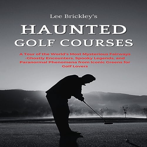 Haunted Golf Courses by Lee Brickley episode artwork