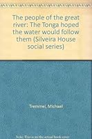 The people of the great river: The Tonga hoped the water would follow them (Silveira House social series) 0869226002 Book Cover