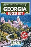 Georgia Bucket List: 120 Epic Destinations from the Mountains to the Coast: The Ultimate Road Trip Travel Guide to Waterfalls, Ruins, Lakes, Islands, and Hidden Gems (Includes Interactive Maps)