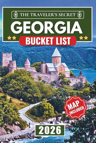 Georgia Bucket List: 120 Epic Destinations from the Mountains to the Coast: The Ultimate Road Trip Travel Guide to Waterfalls, Ruins, Lakes, Islands, and Hidden Gems (Includes Interactive Maps)