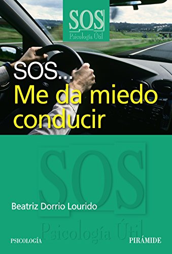 SOS...Me da miedo conducir (SOS-Psicología Útil)