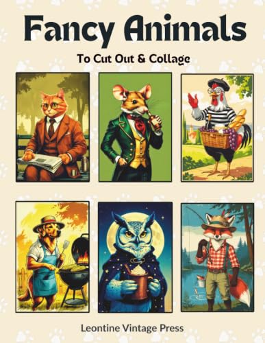 Fancy Animals To Cut Out & Collage: Vintage-Inspired Anthropomorphic Animal Ephemera for Scrapbooking, Journaling & Paper Craft Projects/21 Sheets image 2