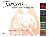 Tartans: Frederickton to MacNeil (Schiffer Design Book)