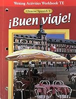 Buen Vieje! Spanish 1 Writing Activities Workbook Teacher Edition 0026412659 Book Cover