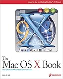  The Mac OS X Book: The Ultimate Macintosh User\'s Guide