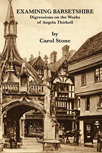 EXAMINING BARSETSHIRE: Digressions on the Works of Angela Thirkell