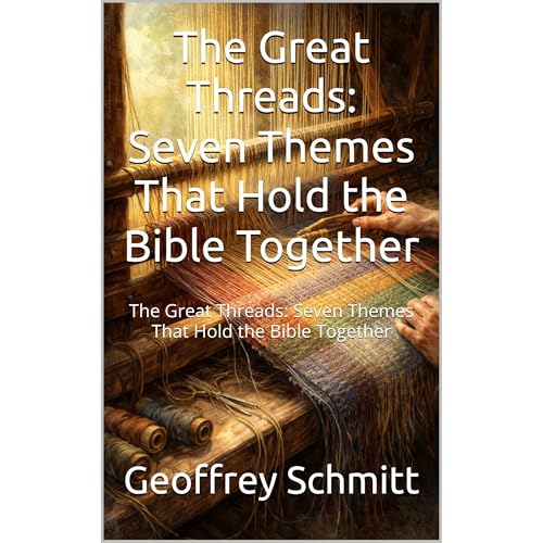 The Great Threads: Seven Themes That Hold the Bible Together Audiolibro Por Geoffrey Schmitt arte de portada