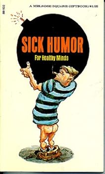 Paperback Sick Humor for Healthy Minds Book