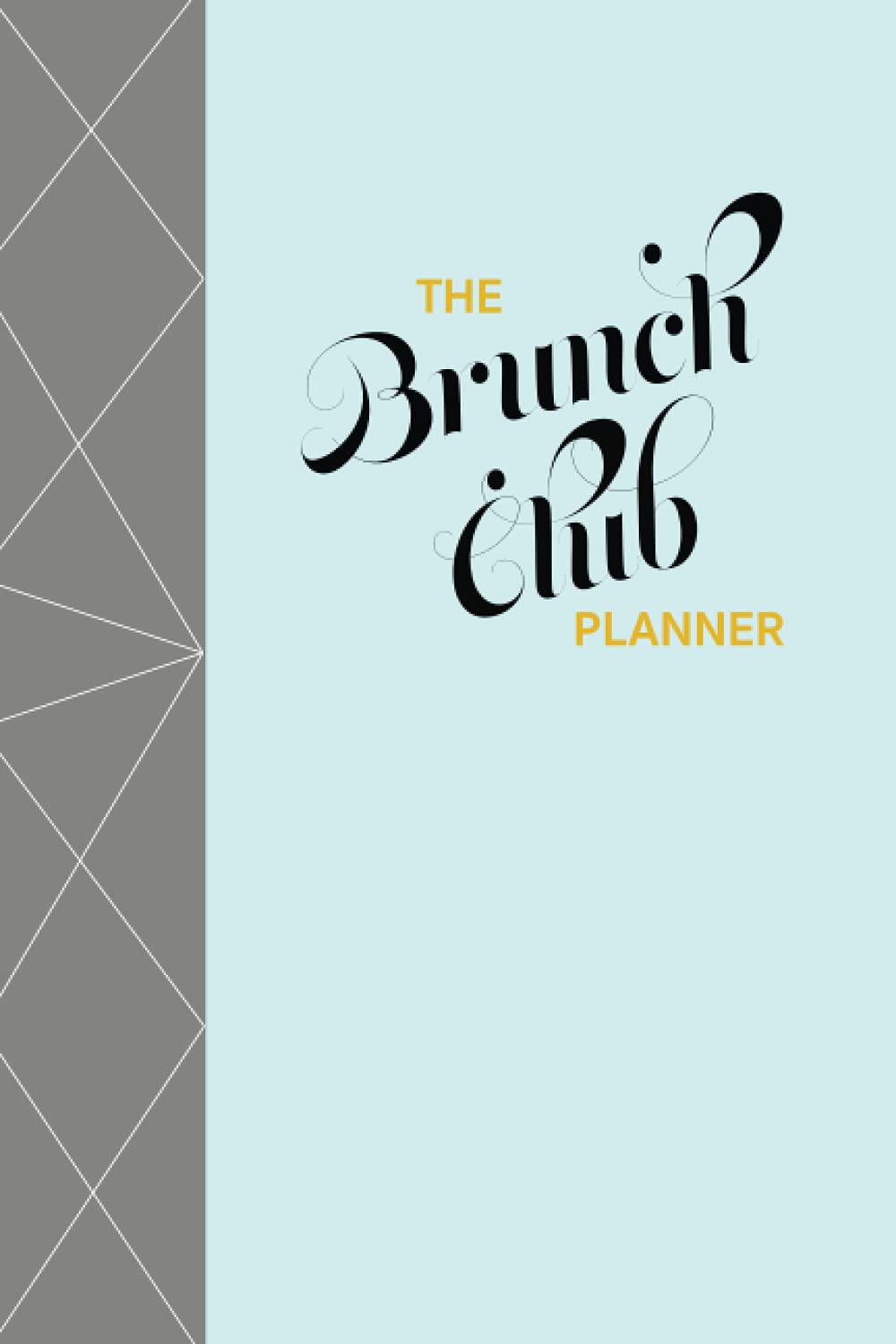 The Brunch Club Planner: Restaurant review, planner, notebook, dining log