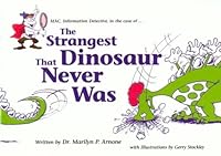 The Strangest Dinosaur That Never Was 1591581486 Book Cover