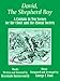 David, The Shepherd Boy: A Cantata in Ten Scenes for the Choir and the Choral Society