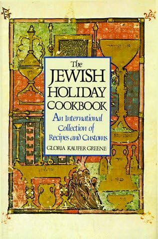 The Jewish Holiday Cookbook: An International Collection of Recipes and Customs