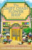 The Daisy Chain Flower Shop: A brand new Dream Harbor romance from the #1 New York Times bestselling author (Book 6)