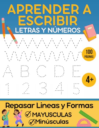 Aprender a Escribir Letras y Números: Cuaderno Preescolar 4+ años Para Trazar Letras Mayusculas y Minúsculas, y Repasar Lineas y Formas, y Números.