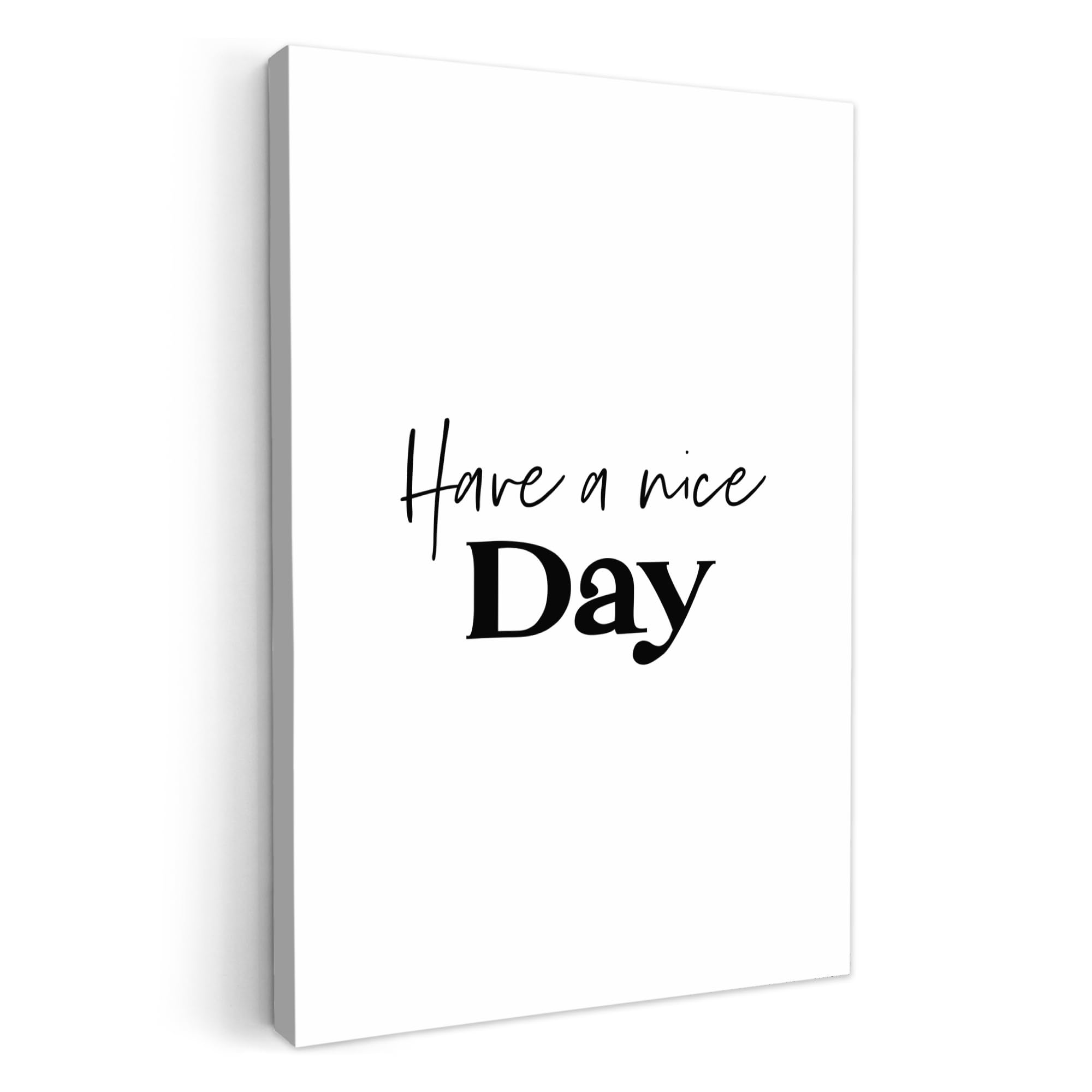 MuchoWow© Canvas Wall Art 80x120 cm Decor Hanging Pictures for Living Room Canvus Artwork Deco Walls Proverbs - Have a nice day - White - Quote — image 1