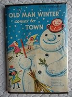 Old Man Winter comes to town. Pictures by Beatrice Braun-Fock. B009AF9H5U Book Cover