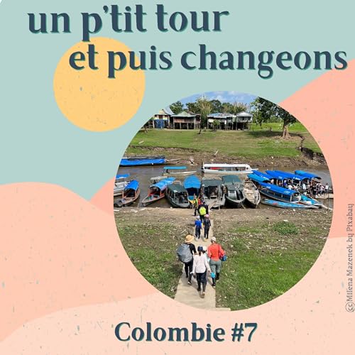 Episode 38 - Colombie 7&egrave;me partie