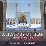 A History of Iran: Empire of the Mind