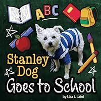 Stanley Dog Goes to School 1695862791 Book Cover