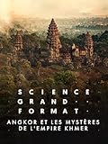  Angkor et les mystères de l\'empire khmer