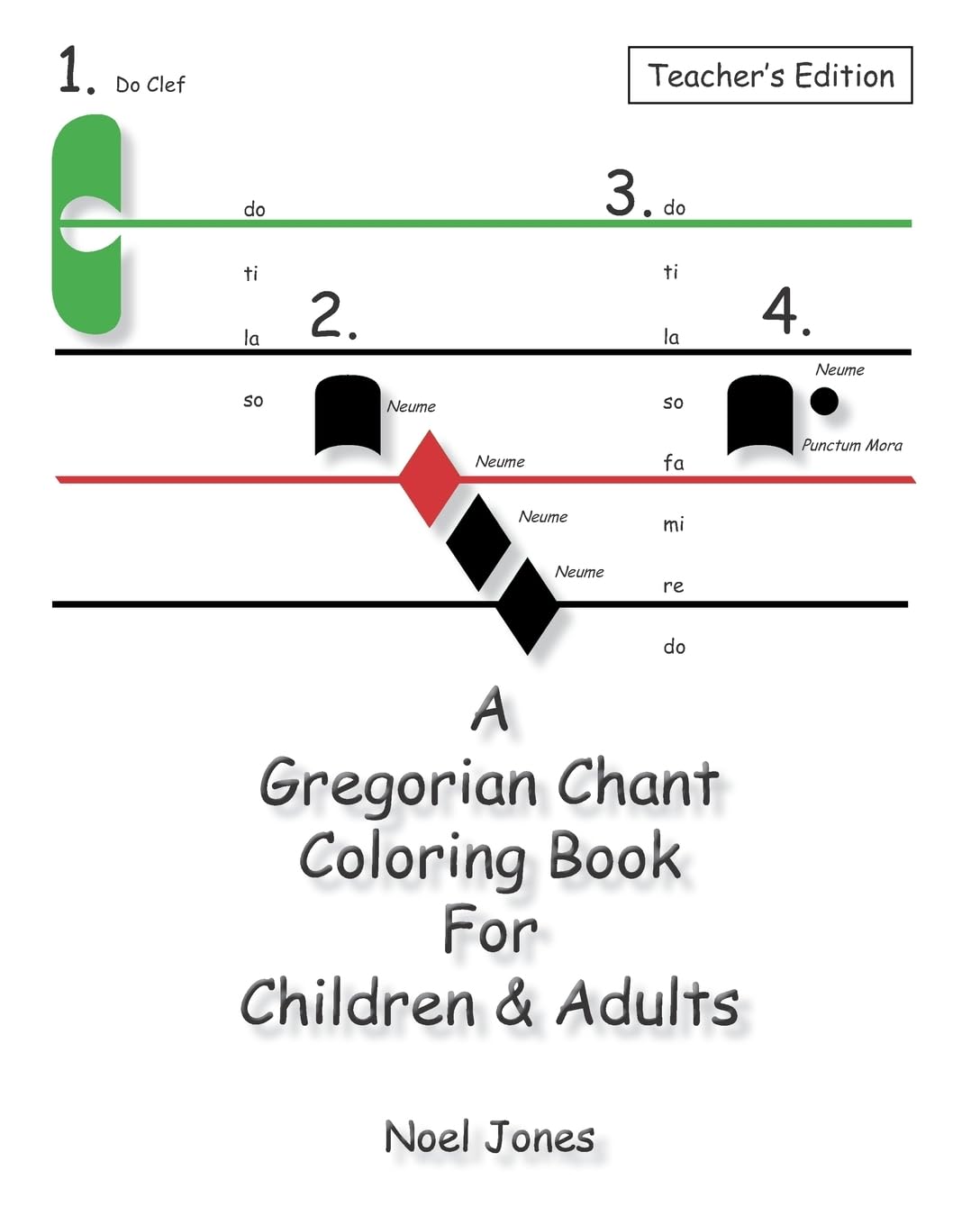 A Gregorian Chant Coloring Book For Children & Adults: Teacher's Edition (Gregorian Chant for Beginners)
