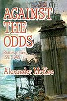 Against the Odds Battles at Sea 1591-1949 0285629948 Book Cover