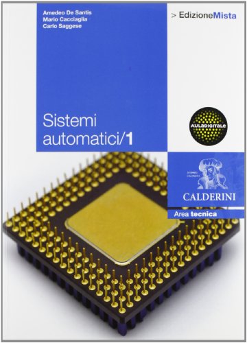  Sistemi automatici. Per le Scuole superiori. Con DVD-ROM. Con espansione online (Vol. 1)
