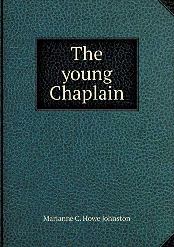 The young Chaplain 5519253773 Book Cover