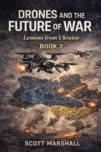 Drones and the Future of War: Lessons from Ukraine (Modern