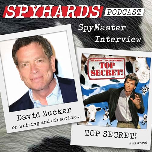 David Zucker on Top Secret! - SpyMaster Interview #125