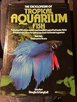 Encyclopedia Of Tropical Aquarium Fish 0517626063 Book Cover