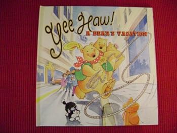 Hardcover Yee haw!: A bear's vacation Book
