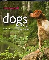 Dogs Honen Chiens Hunde Cani Perros A-G: v. 1 0956264212 Book Cover