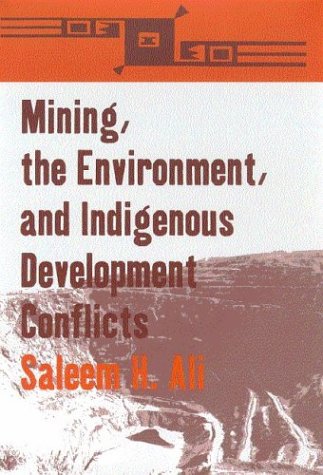 Mining, the Environment, and Indigenous Develop... 0816523126 Book Cover