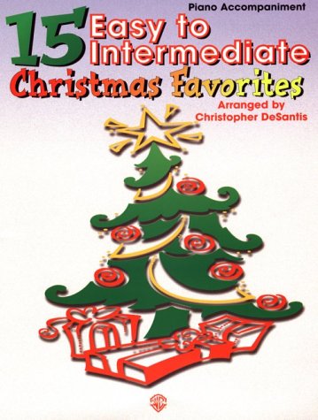 15 Easy to Intermediate Christmas Favorites: Piano Acc