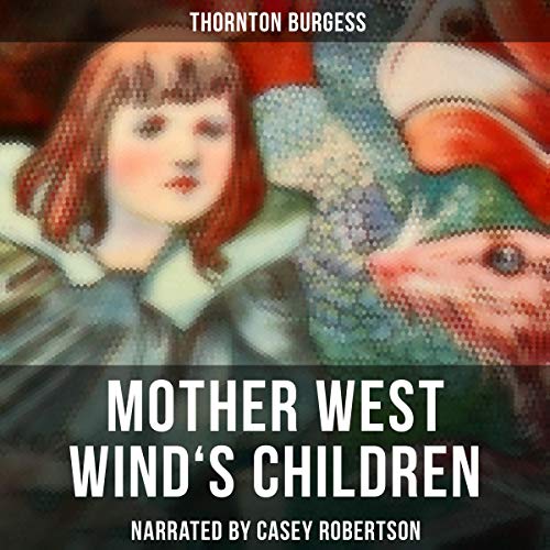 Mother West Wind's Children by Thornton Burgess episode artwork