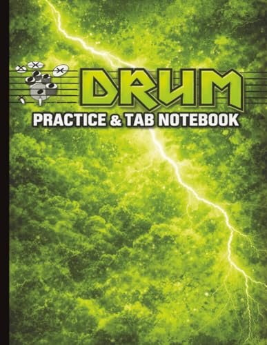 Drum Practice & Tab Notebook: Blank Drum Tablature Paper for Drummers | Practice, Beats, Fills & Rhythm Writing Journal
