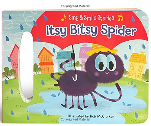 Itsy Bitsy Spider: Sing & Smile Board Book (Sing & Smile Stories)