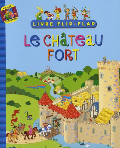 Le château fort Le château fort