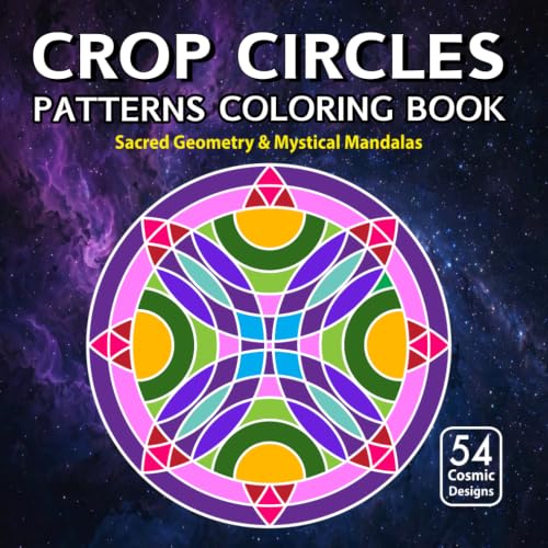 CROP CIRCLES PATTERNS COLORING BOOK: For Teens and Adults