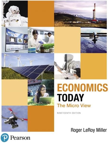 Economics Today: The Micro View (Pearson Series in Economics)