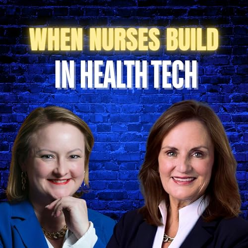 When Nurses Build in Health Tech ft. Susan Grant, Symplr