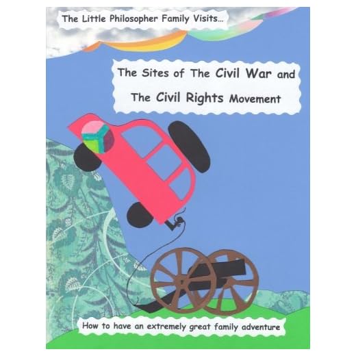 The Little Philosopher Family Visits...The Sites of The Civil War & The Civil Rights Movement: How to have an extremely great family adventure