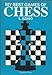 My Best Games of Chess (Cadogan Chess Books)