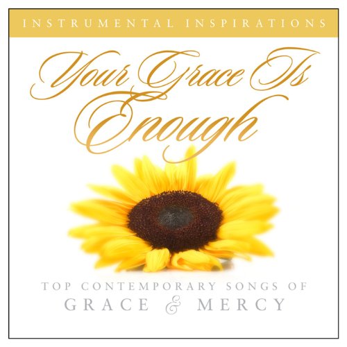 Play Your Grace Is Enough Songs Of Grace & Mercy by Instrumental