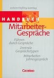  Handbuch Mitarbeitergespräche: Führen durch Gespräche, zentrale Gesprächstypen, Mitarbeiterjahresgespräch
