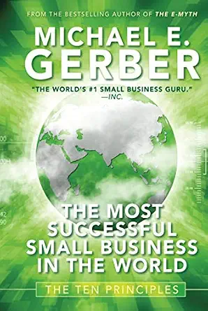 The Most Successful Small Business in The World: The Ten Principles book cover