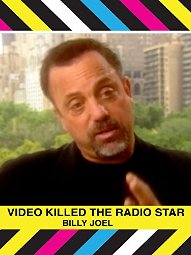 Billy Joel: Video Killed The Radio Star