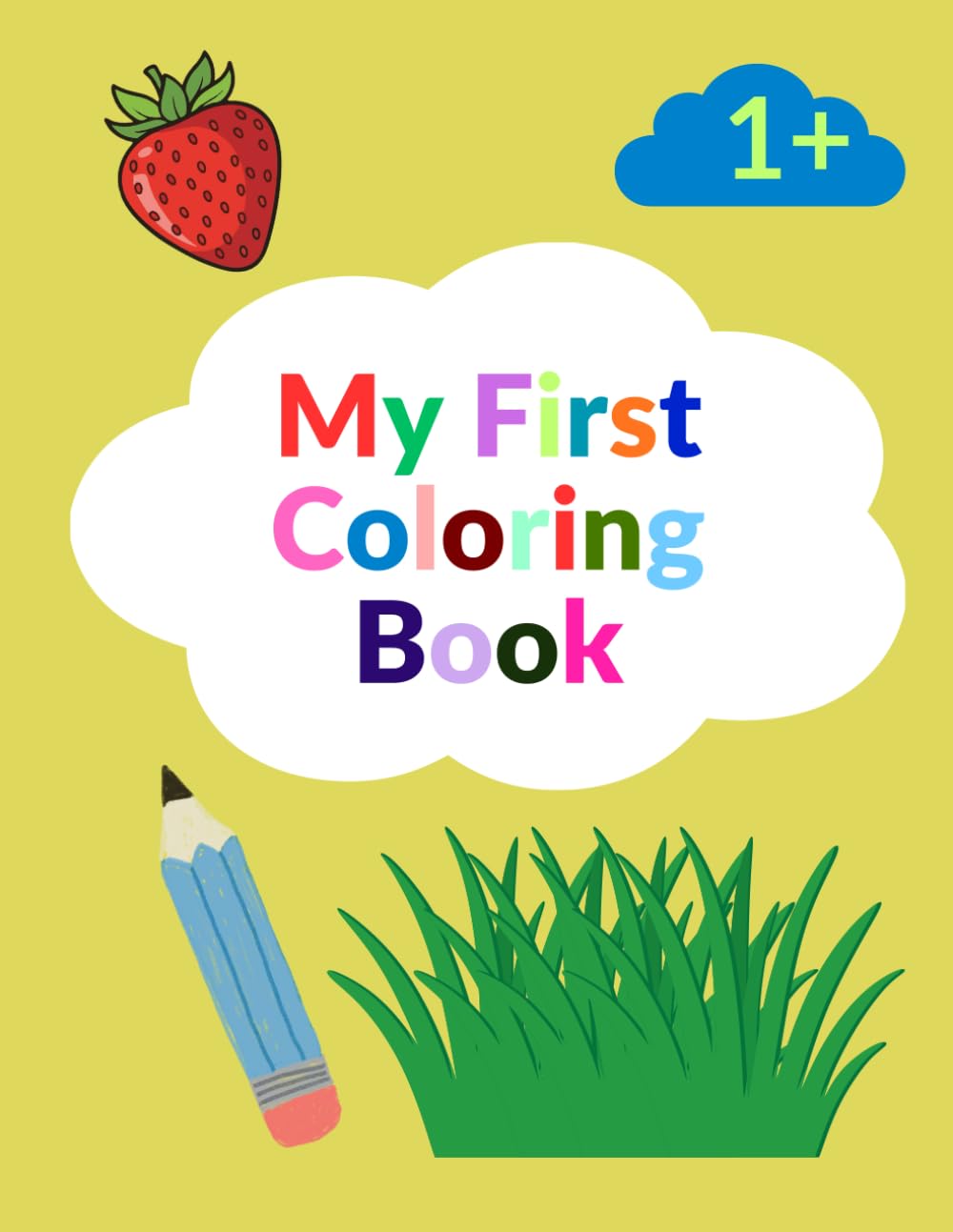 My First Big Coloring Book: Animals, Fruits, Vegetables, Pets and Vehicles: Huge Coloring Book for Kids: 93 Fun Pages with Animals, Fruits, Vegetables and Vehicles